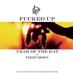 Fucked Up : Year Of The Rat - First Born